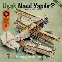 Uçak Nasıl Yapılır? / Teknik Hikayeler Serisi 2 - Martin Sodomka