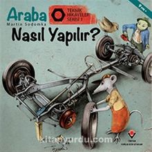 Araba Nasıl Yapılır? / Teknik Hikayeler Serisi 1 - Martin Sodomka