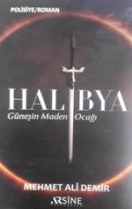 Halibya & Güneşin Maden Ocağı