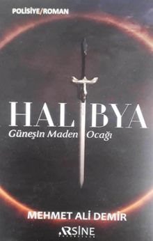 Halibya & Güneşin Maden Ocağı
