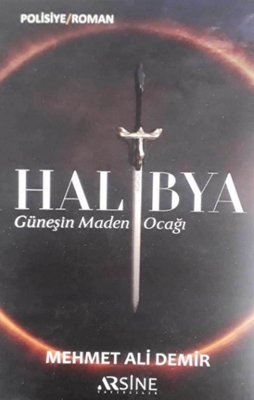 Halibya & Güneşin Maden Ocağı