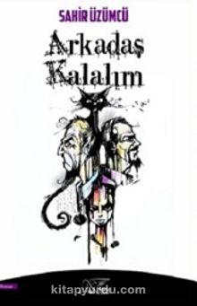 Arkadaş Kalalım - Sahir Üzümcü