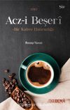 Acz-i Beşeri & Bir Kahve Hatırsızlığı