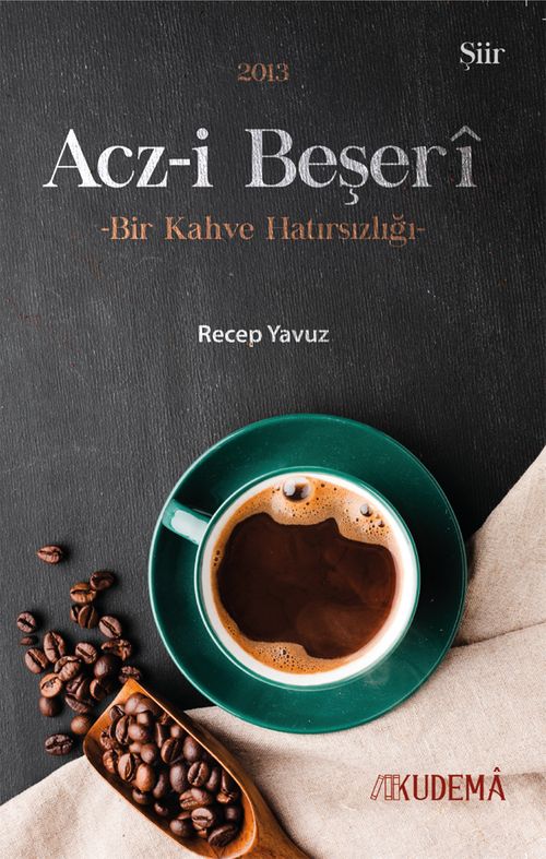 Acz-i Beşeri & Bir Kahve Hatırsızlığı