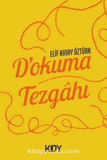D'okuma Tezgahı - Elif Kınay Öztürk