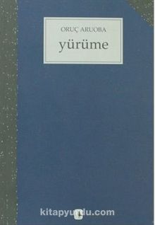 Yürüme - Oruç Aruoba