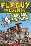 Fly Guy Presents: Garbage and Recycling (Fly Guy)