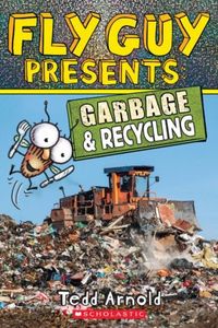Fly Guy Presents: Garbage and Recycling  (Fly Guy) 