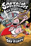 Captain Underpants & The Sensational Saga of Sir Stinks-A-Lot (Captain Underpants #12)