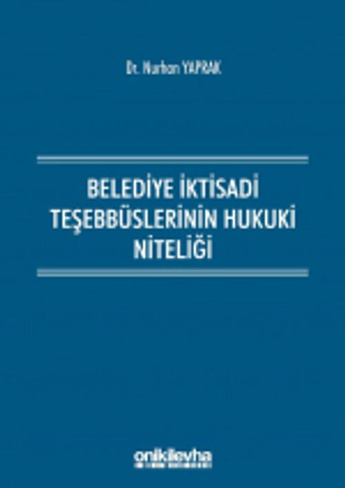 Belediye İktisadi Teşebbüslerinin Hukuki Niteliği