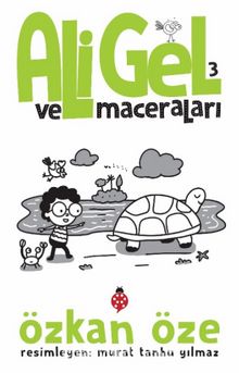 Ali Gel ve Maceraları 3 - Özkan Öze