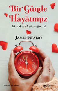 Bir Günde Hayatımız & 10 Yıllık Aşk 1 Güne Sığar mı?