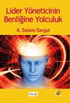 Lider Y&ouml;neticinin Benliğine Yolculuk