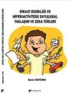 Dikkat Eksikliği ve Hiperaktivitede Duy(g)usal Yaklaşım Ve Zeka T&uuml;rleri
