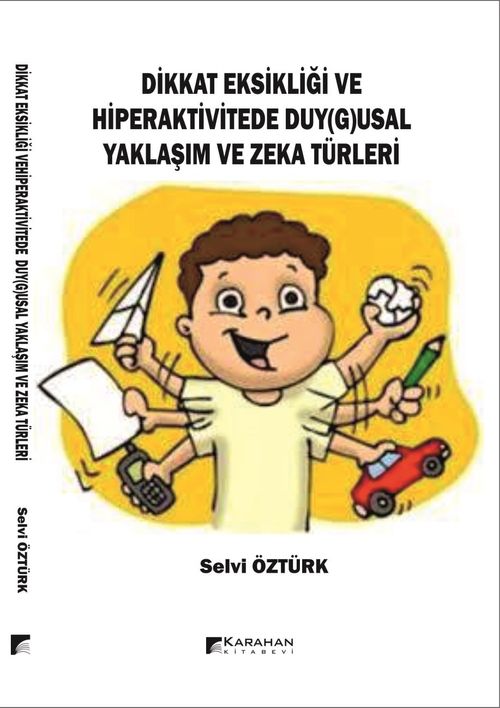 Dikkat Eksikliği ve Hiperaktivitede Duy(g)usal Yaklaşım Ve Zeka Türleri
