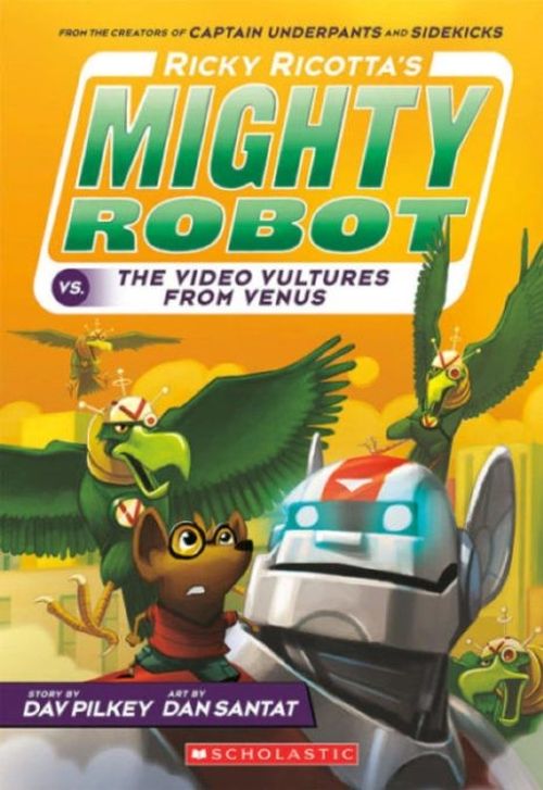 Ricky Ricotta's Mighty Robot vs. The Video Vultures from Venus (Book 3)