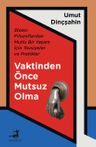 Vaktinden Önce Mutsuz Olma