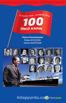 19 Mayıs 1919 - 19 Mayıs 2019 / 100 Öncü Kadın - Hatice Bahtiyar