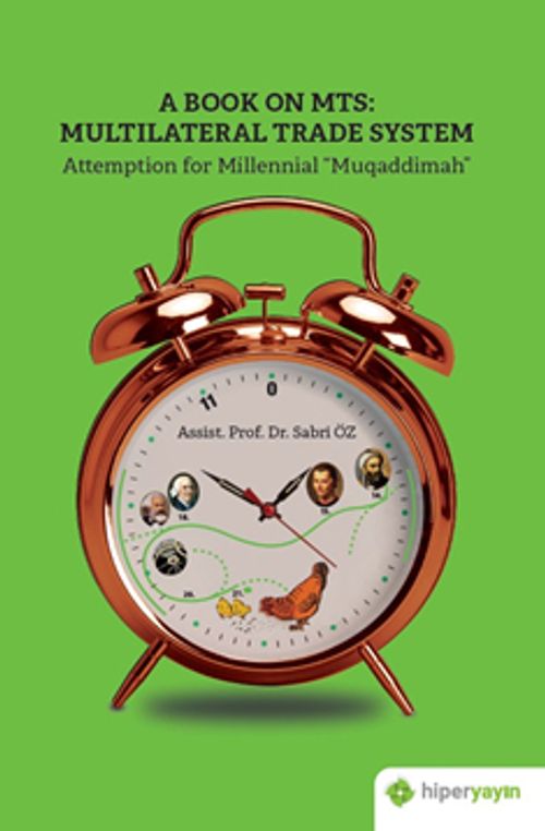 A Book On MTS: Multilateral Trade System 	Attemption For Millenial Muqaddimah”