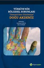 Türkiye'nin Bölgesel Sorunları “Osmanlı'dan 	Günümüze” Doğu Akdeniz
