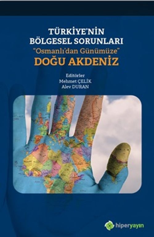 Türkiye'nin Bölgesel Sorunları “Osmanlı'dan 	Günümüze” Doğu Akdeniz