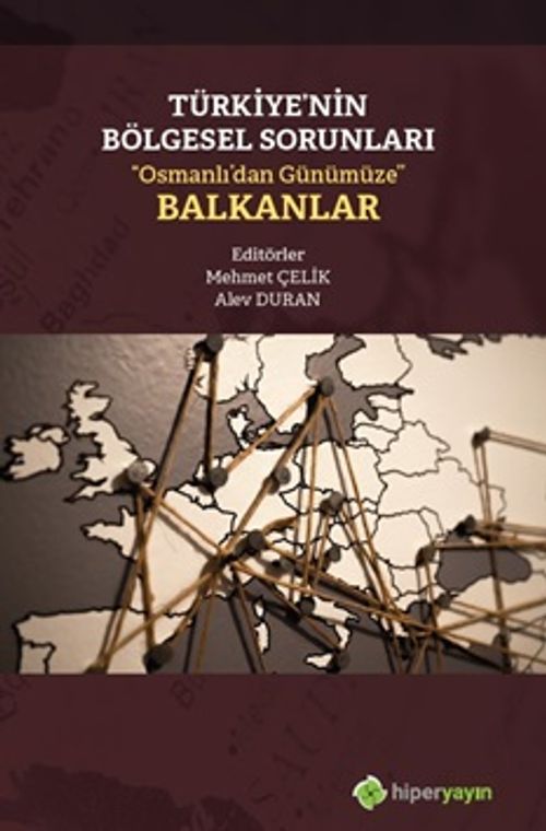 Türkiye'nin Bölgesel Sorunları “Osmanlı'dan 	Günümüze” Balkanlar