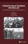 T&uuml;rkiye-İran &Uuml;zerine Okumalar Devlet-Siyaset-Hukuk-Toplum-Ekonomi-K&uuml;lt&uuml;r-Din
