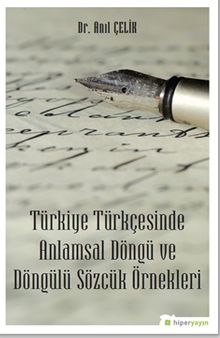 Türkiye Türkçesinde Anlamsal Döngü ve Döngülü Sözcük Örnekleri