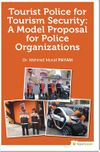 Tourist Police For Tourism Security: A Model Proposal For Police Organizations