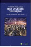 Teoriden Uygulamaya Kent G&uuml;venliği Y&ouml;netişimi