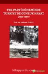 Tek Parti Döneminde Türkiye’de Günlük Hayat (1923-1950)