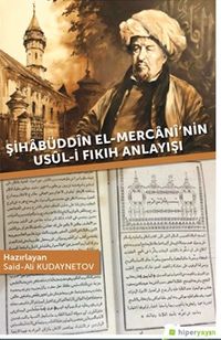 Şihabüddin El-Mercani’nin Usul-i Fıkıh Anlayışı