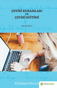 Çeviri Kuramları ve Çeviri Eğitimi - Sıla Mutlu
