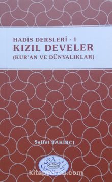 Hadis Dersleri 1 / Kızıl Develer (Kuran ve Dünyalıklar) - Saffet Bakırcı
