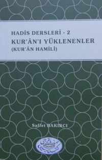 Hadis Dersleri 2 / Kur'an'ı Yüklenenler (Kur'an Hamili)
