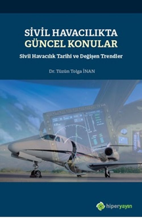 Sivil Havacılıkta Güncel Konular - Sivil 	Havacılık Tarihi ve Değişen Trendler