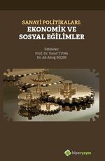 Sanayi Politikaları: Ekonomik ve Sosyal Eğilimler
