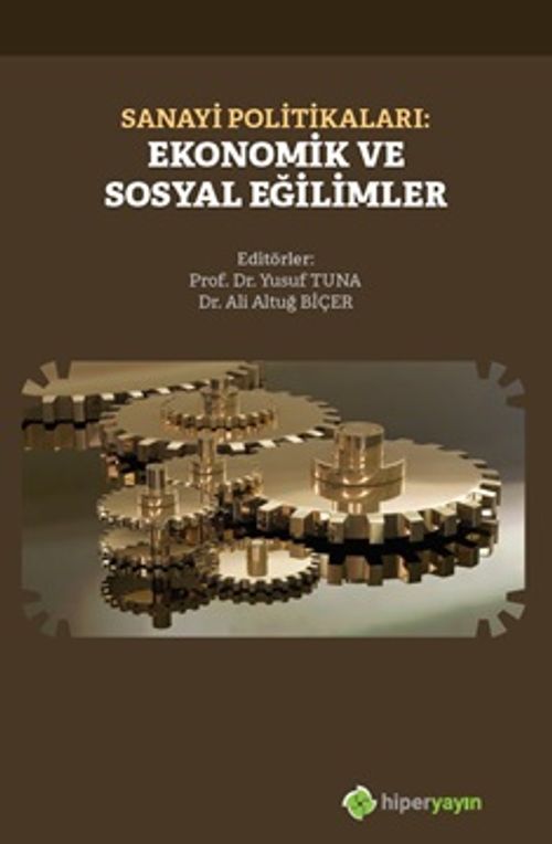 Sanayi Politikaları: Ekonomik ve Sosyal Eğilimler