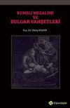 Rumeli Mezalimi ve Bulgar Vahşetleri