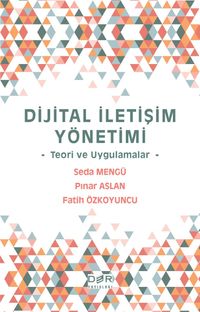 Dijital İletişim Yönetimi & Teori ve Uygulamalar