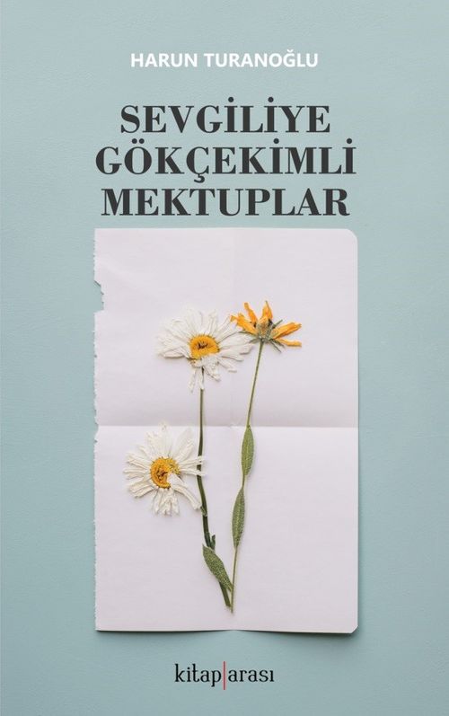Sevgiliye Gökçekimli Mektuplar
