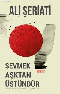 Sevmek Aşktan Üstündür 