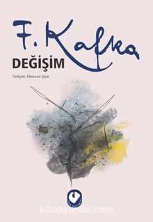Değişim - Franz Kafka
