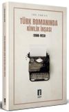 T&uuml;rk Romanında Kimlik İnşası (1908-1923)