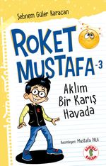 Roket Mustafa 3 / Aklım Bir Karış Havada