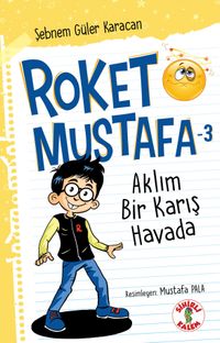 Roket Mustafa 3 / Aklım Bir Karış Havada  