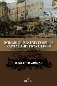 İktisadi Düşüncenin Evrimi ve Kapitalizmin Piyasa Tarihi