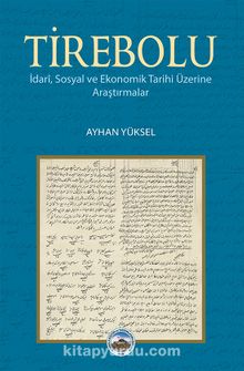 Tirebolu & İdari, Sosyal ve Ekonomik Tarihi Üzerine Araştırmalar