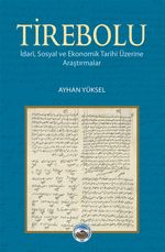 Tirebolu & İdari, Sosyal ve Ekonomik Tarihi Üzerine Araştırmalar