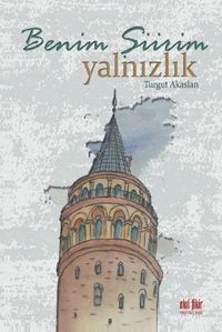 Benim Şiirim Yalnızlık